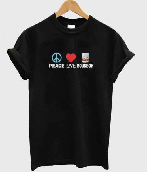 Peace Love Bourbon T-Shirt