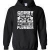 Plumber Sorry This Girl Is Already Taken By A Smokin' Hot Hoodie