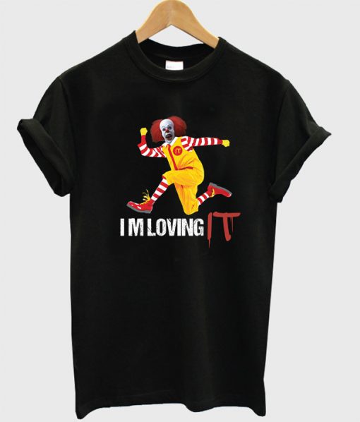 Scary Clown Im Loving IT T-Shirt