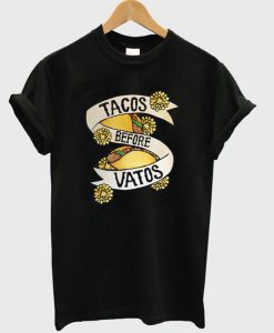 Tacos Before Vatos T-Shirt