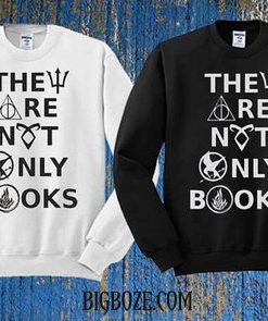 They Are Not Only Books Sweatshirt