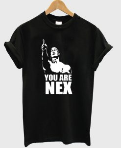 Van Damme You are Nex T-Shirt