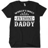 World's Most Awesome Daddy T-Shirt