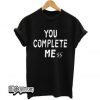 You Complete Mess Me 5SOS T-Shirt