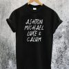 Ashton Michael Luke Calum 5SoS T-Shirt