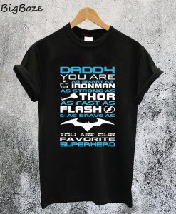 Daddy You Are Our Favorite Superhero T-Shirt