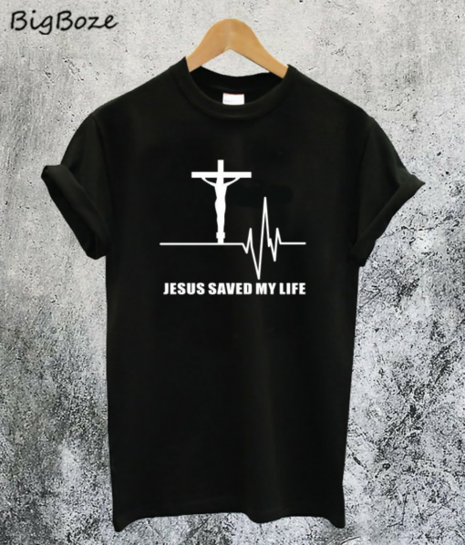 Jesus Saved My Life T-Shirt