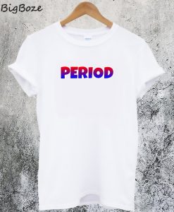 Period Color T-Shirt