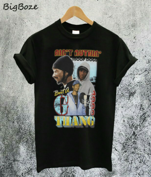 Snoop Dogg Ain't Nuthin but a G Thang T-Shirt
