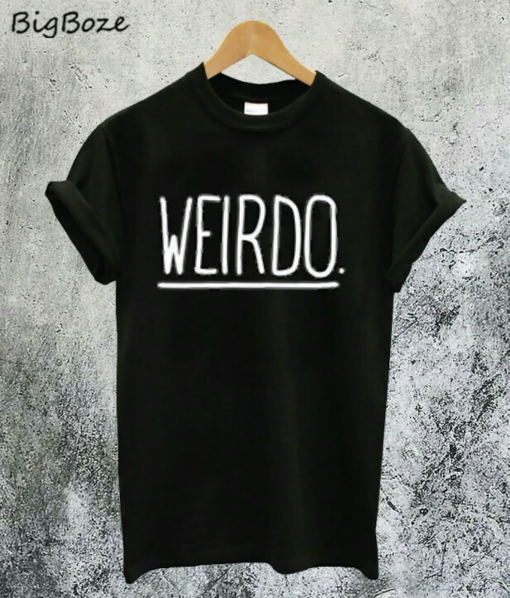 Weirdo T-Shirt