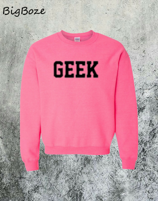 Geek Pink Sweatshirt