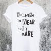 Nothing To Wear Dont Care T-Shirt