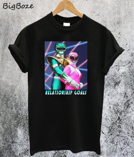 Relationship Goals Mighty Morphin Power Rangers T-Shirt