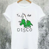 Unicorn Dinosaur To The Disco T-Shirt