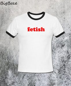 Fetish Ringer T-Shirt