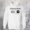 Airplane Mode On Hoodie