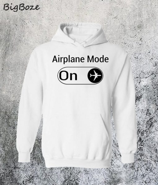 Airplane Mode On Hoodie
