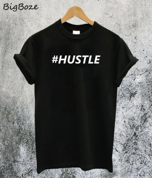 HashTag Hustle T-Shirt
