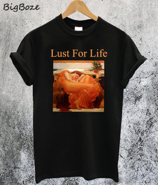Lust For Life Flaming June T-Shirt