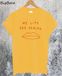 My Lips Are Sealed T-Shirt
