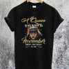 Queen Was Born In November HBD to Me T-Shirt