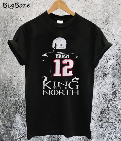 Tom Brady 12 King of The North T-Shirt