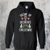 Drink Up Grinches It's Christmas Hoodie