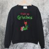 Drink Up Grinches Wine Sweatshirt