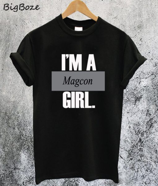 Im A Magcon Girl T-Shirt