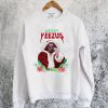 Merry Yeezus Christmas Sweatshirt