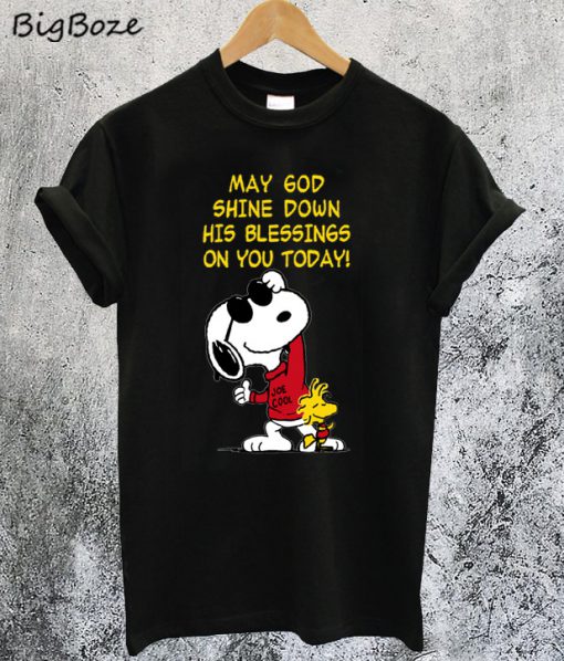 Snoopy May God Shine Down HIs Blessings On You Today T-Shirt