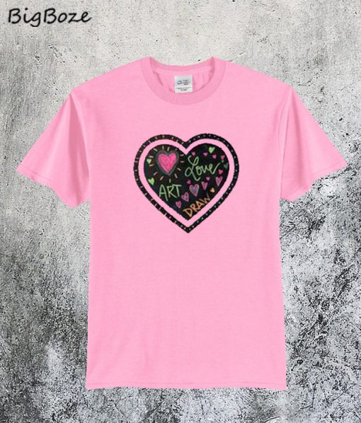Chalk of The Town Love T-Shirt