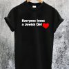 Everyone Loves a Jewish Girl Israel T-Shirt