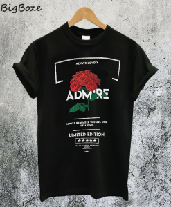Admire Roses T-Shirt