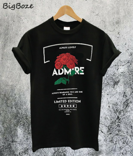 Admire Roses T-Shirt
