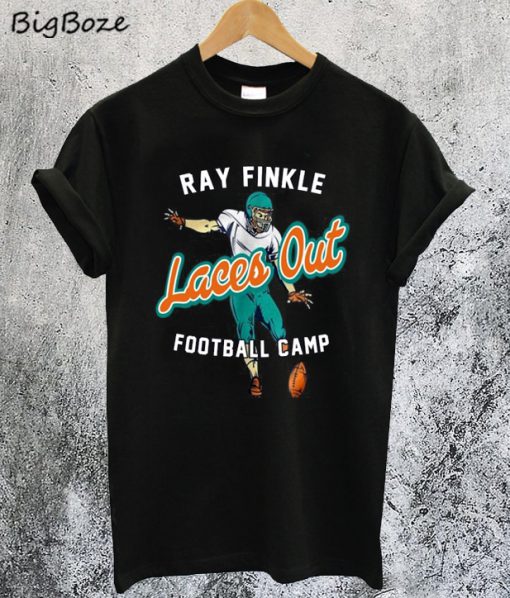 Ray Finkle Laces Out Football Camp T-Shirt