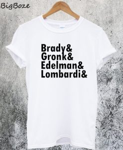 Brady Gronk Edelman Lombardi T-Shirt