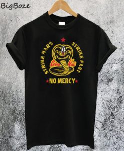Cobra Strike Hard Kai Strike Fast No Mercy T-Shirt