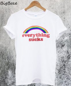 Everything Sucks Rainbow T-Shirt