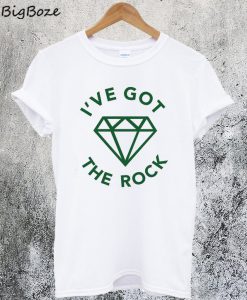 I've Got the Rock T-Shirt