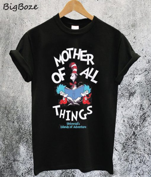 Mother Of All Things T-Shirt