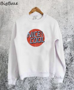 Nice and Cool Sweatshirt