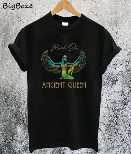 Rock On Ancient Queen T-Shirt
