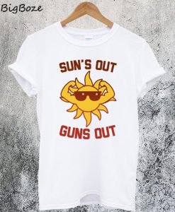 Sun's Out Guns Out T-Shirt