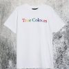True Colors T-Shirt