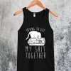 Trying To Get My Shit Together Tanktop