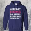 Allergy Moms Do Better Research Than The F.B.I Hoodie