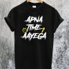 Apna Time Aayega Bollywood T-Shirt