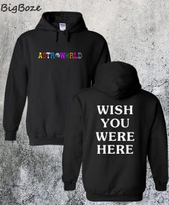 Astroworld Wish You Were Here Hoodie