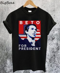 Beto for President 2020 T-Shirt